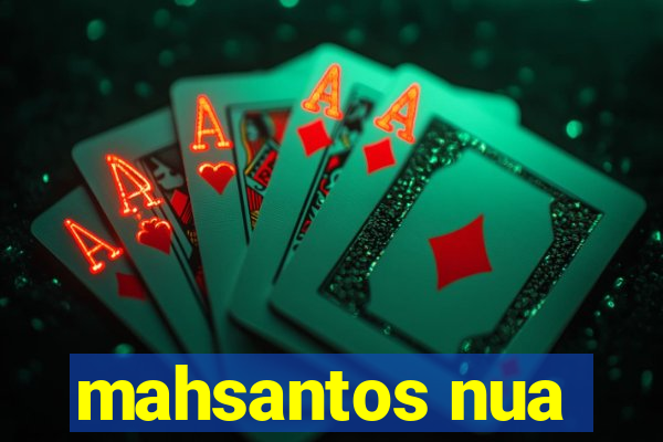 mahsantos nua